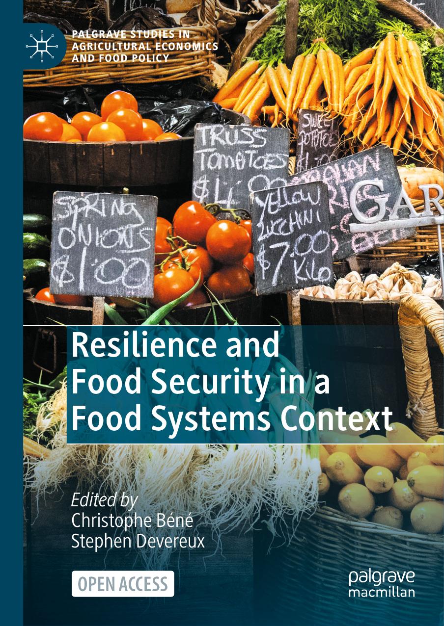 Resilience and Food Security in a Food Systems Context by Christophe Béné Stephen Devereux