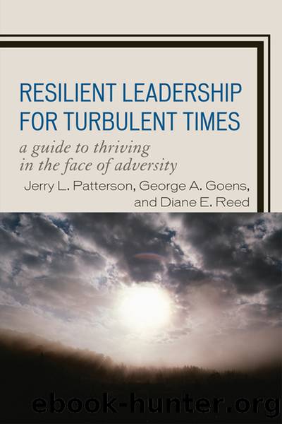 Resilient Leadership for Turbulent Times by Patterson Jerry L.;Goens George A.;Reed Diane E.; & George A. Goens & Diane E. Reed