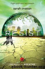 Resist by sarah crossan