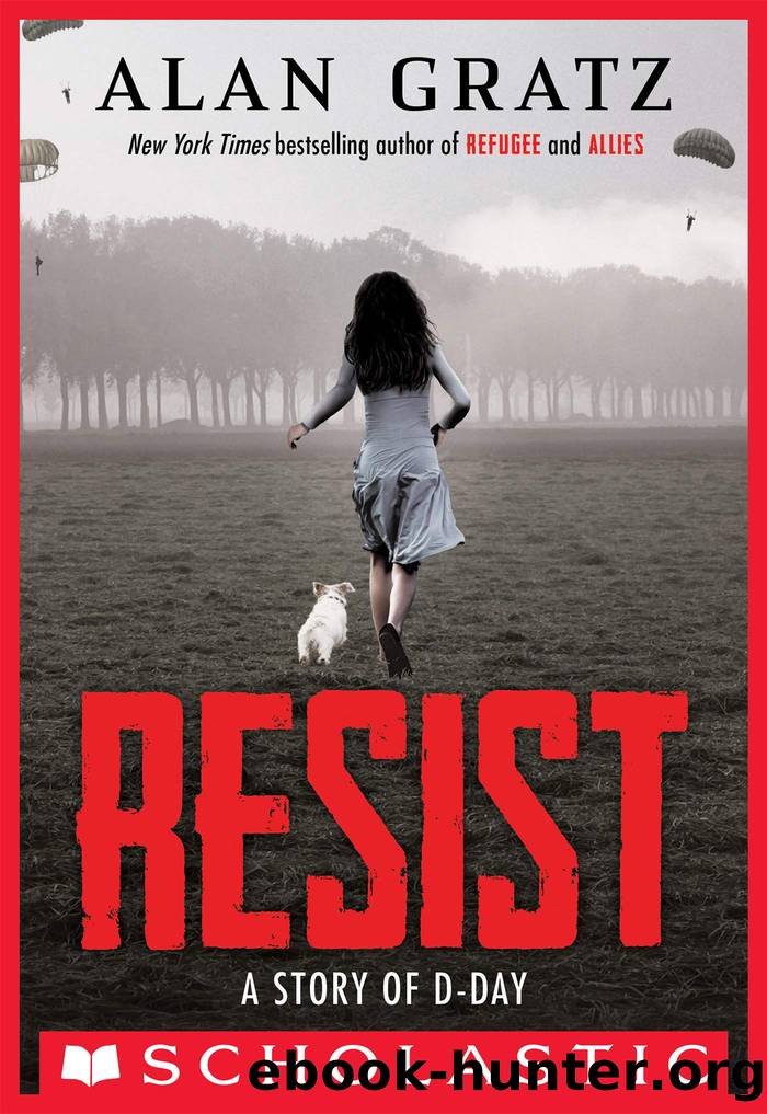 Resist: A Story of D-Day by Gratz Alan