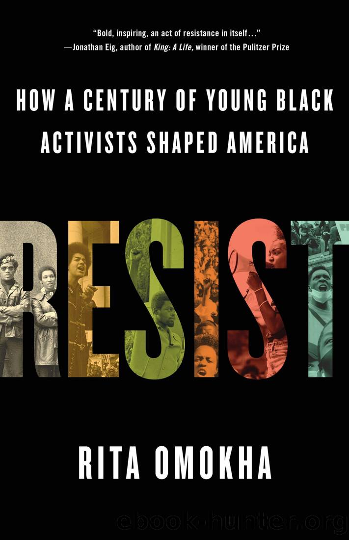 Resist: How a Century of Young Black Activists Shaped America by Rita Omokha