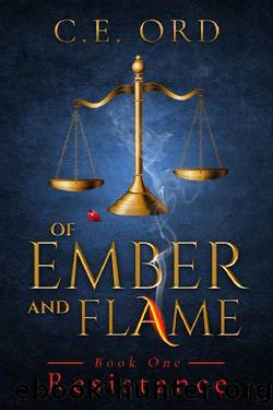 Resistance (Of Ember and Flame Book 1) by C.E. Ord