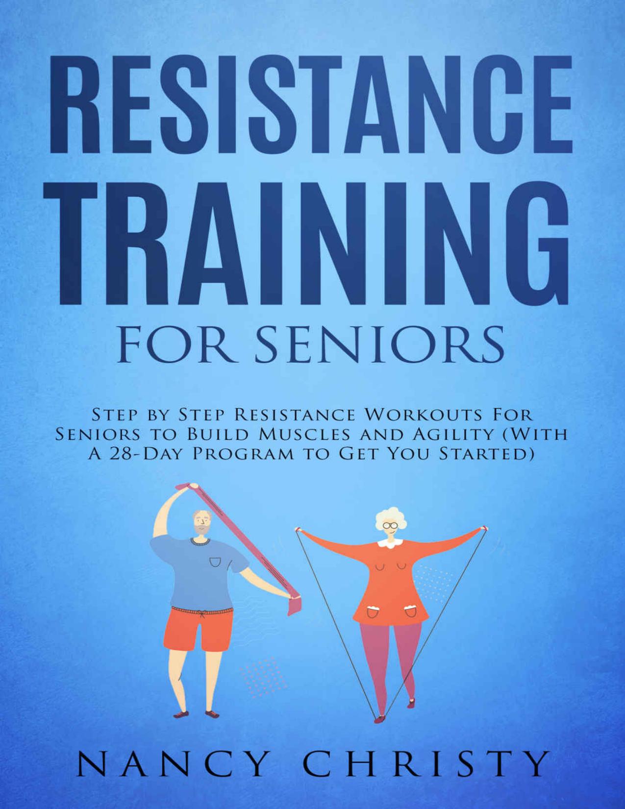 Resistance Training for Seniors by Christy Nancy