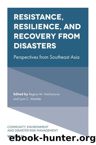 Resistance, Resilience, and Recovery from Disasters by Ma. Regina M. Hechanova Lynn C. Waelde
