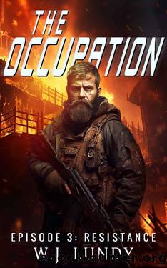 Resistance: A John Warren Novel (The Occupation Book 3) by W.J. Lundy