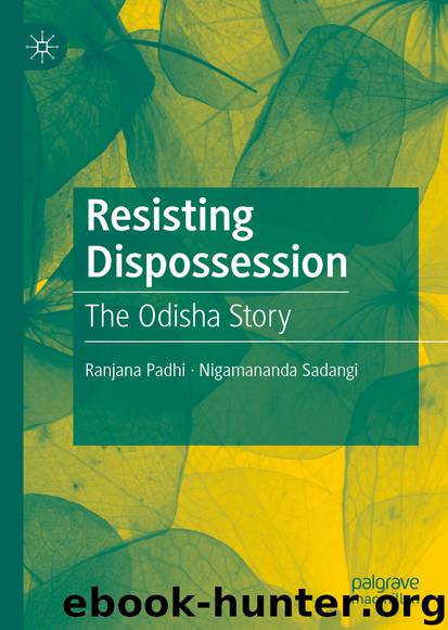 Resisting Dispossession by Ranjana Padhi & Nigamananda Sadangi