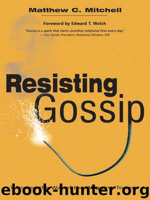 Resisting Gossip by Matthew C. Mitchell