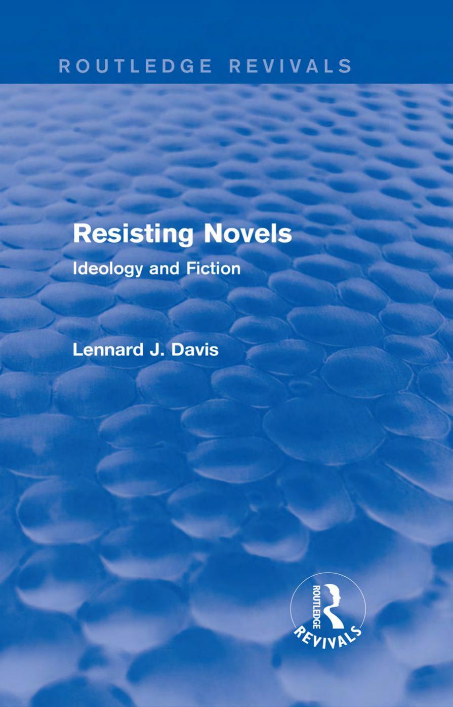 Resisting Novels (Routledge Revivals) by Davis Lennard J