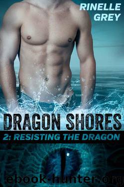 Resisting the Dragon (Dragon Shores Book 2) by Rinelle Grey