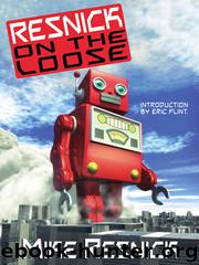 Resnick on the Loose by Mike Resnick & Eric Flint