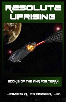 Resolute Uprising (The War for Terra) by James Prosser