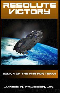 Resolute Victory (The War for Terra) by James Prosser