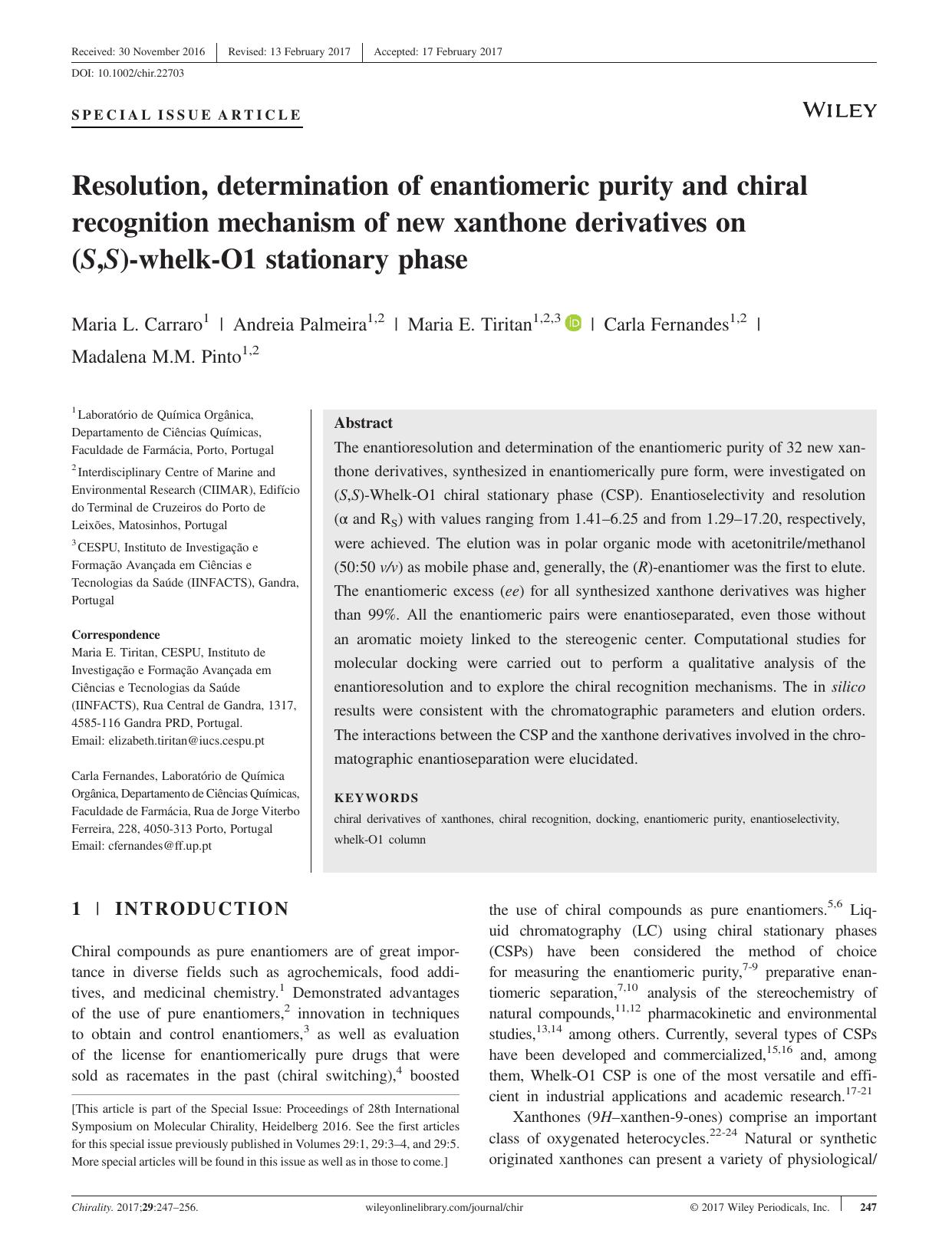 Resolution, determination of enantiomeric purity and chiral recognition mechanism of new xanthone derivatives on (S,S)-whelk-O1 stationary phase by Maria L. Carraro & Andreia Palmeira & Maria E. Tiritan & Carla Fernandes & Madalena M.M. Pinto