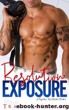 Resolution: Exposure (A Resolution Pact Short Story) by Tracy Lorraine