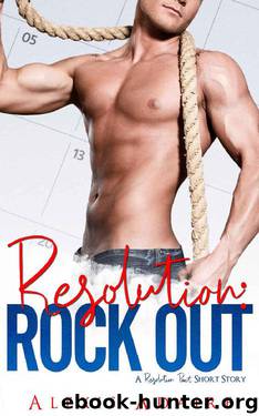Resolution: Rock Out (A Resolution Pact Short Story) by Alexis Adaire