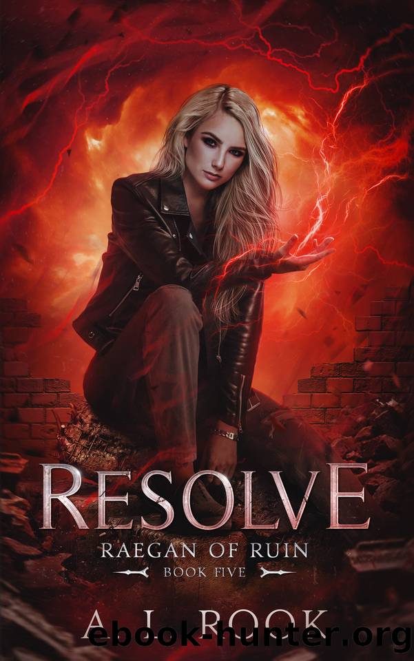 Resolve (Raegan of Ruin Book 5) by A. L. Rook