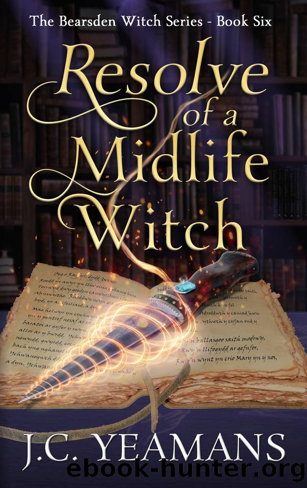 Resolve of a Midlife Witch (The Bearsden Witch Series Book 6) by J.C. Yeamans
