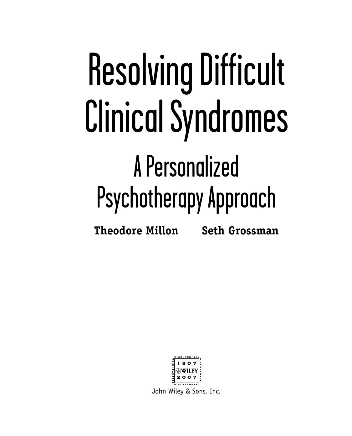 Resolving Difficult Clinical Syndromes: A Personalized Psychotherapy Approach by Theodore Millon Seth Grossman