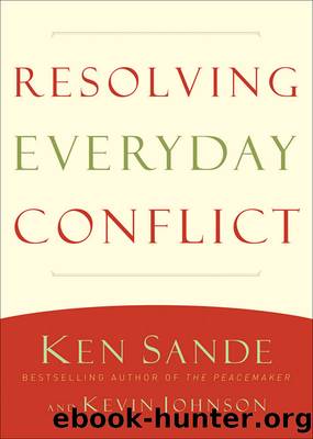 Resolving Everyday Conflict by Ken Sande & Kevin Johnson