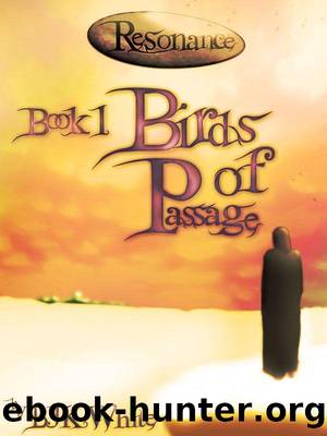 Resonance Book One: Birds Of Passage by BEN WHITE