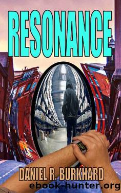 Resonance by Daniel R. Burkhard