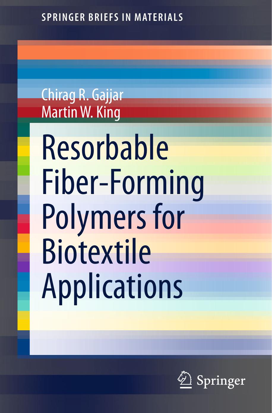 Resorbable Fiber-Forming Polymers for Biotextile Applications (2014) by Unknown
