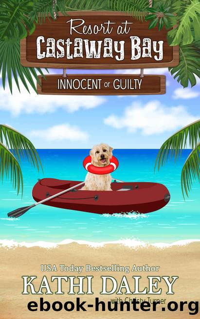 Resort at Castaway Bay: Innocent or Guilty by Kathi Daley