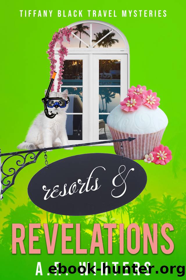 Resorts and Revelations: A Cozy Tiffany Black Mystery by A.R. Winters