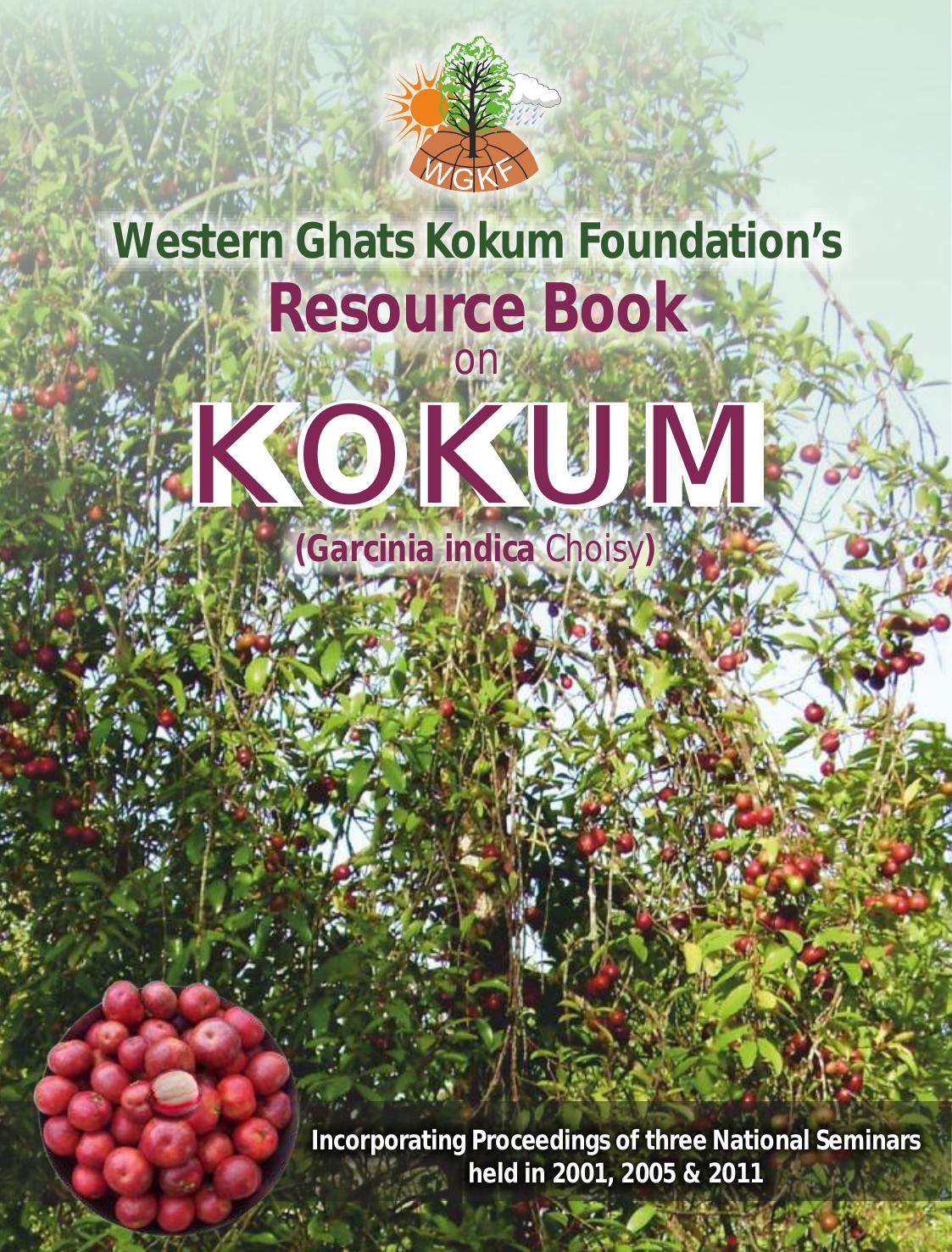 Resource Book on Kokum (Garcinia indica Choisy) by Braganza Miguel Ajit Shirodkar D. Jayarama Bhat and S. Krishnan (eds.)