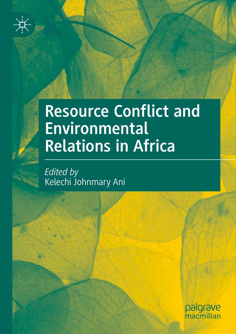 Resource Conflict and Environmental Relations in Africa by Kelechi Johnmary Ani