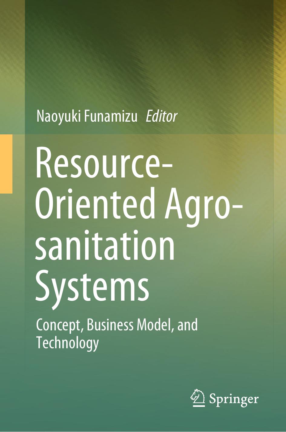 Resource-Oriented Agro-sanitation Systems by Naoyuki Funamizu