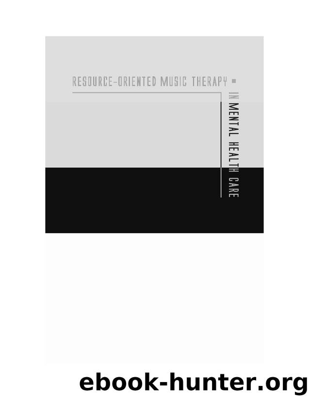 Resource-Oriented Music Therapy in Mental Health Care by Randi Rolvsjord