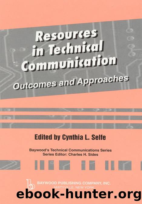 Resources in Technical Communication : Outcomes and Approaches by Cynthia L. Selfe