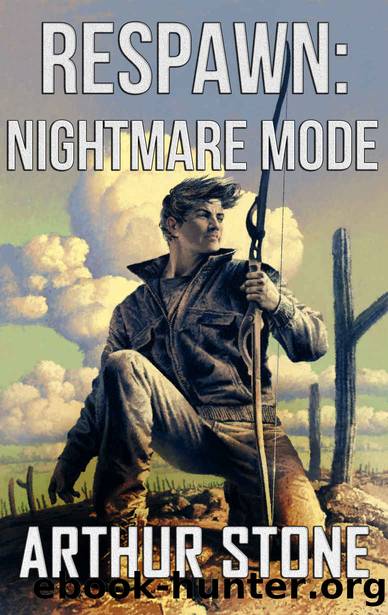 Respawn: Nightmare Mode (Respawn LitRPG series Book 4) by Arthur Stone