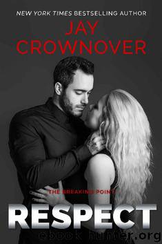 Respect (The Breaking Point Book 3) by Jay Crownover