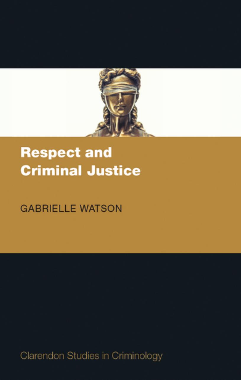 Respect and Criminal Justice by Gabrielle Watson