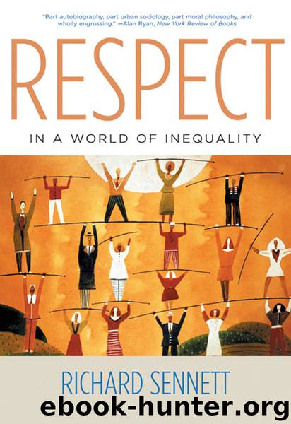 Respect in a World of Inequality by Richard Sennett