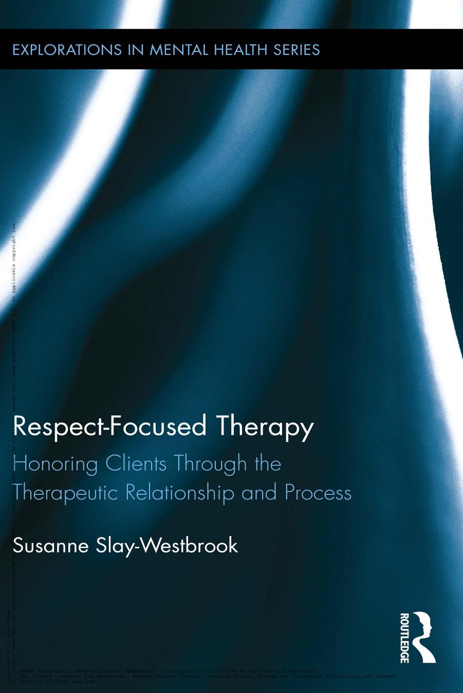Respect-Focused Therapy by Susanne Slay-Westbrook