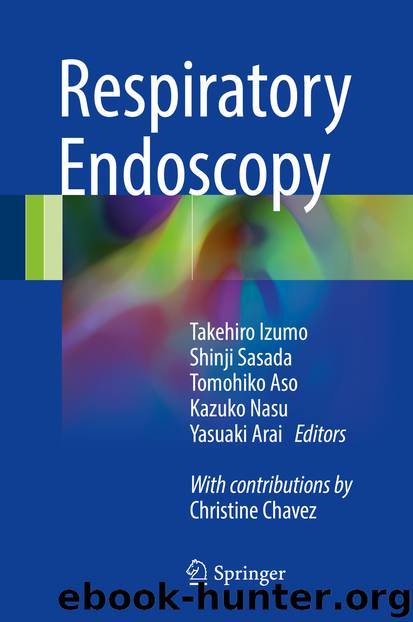 Respiratory Endoscopy by Takehiro Izumo Shinji Sasada Tomohiko Aso Kazuko Nasu & Yasuaki Arai