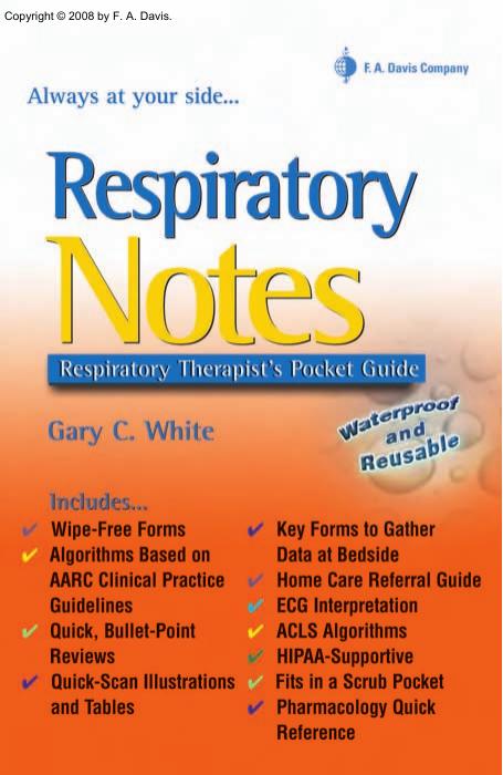 Respiratory Notes: Respiratory Therapist's Pocket Guide (Davis's Notes) by Gary C. White