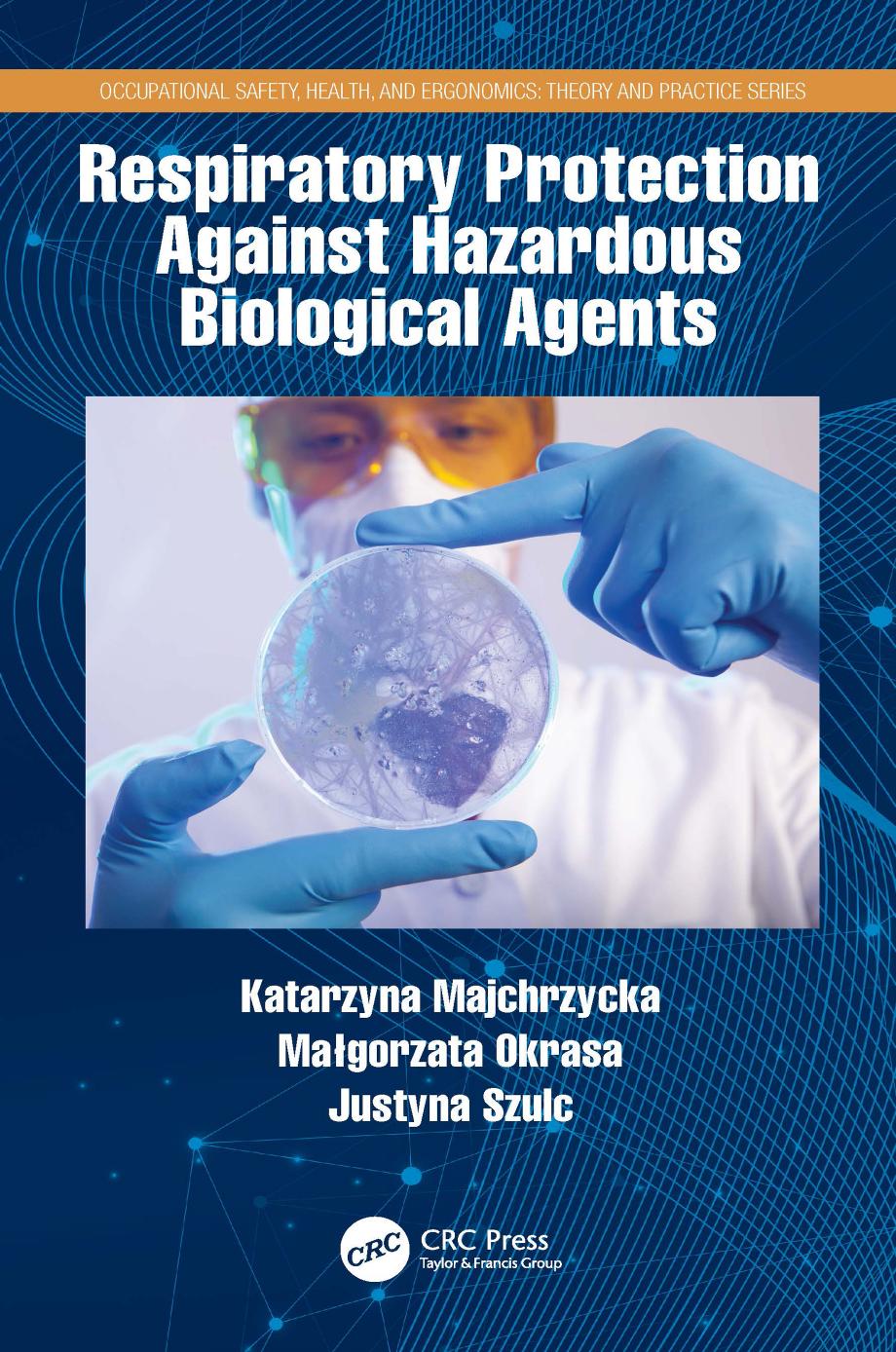 Respiratory Protection Against Hazardous Biological Agents by Katarzyna Majchrzycka & Małgorzata Okrasa & Justyna Szulc