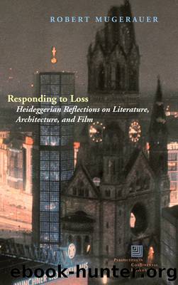 Responding to Loss by Mugerauer Robert;