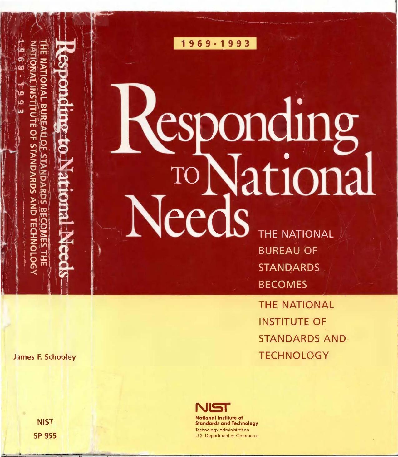 Responding to National Needs - The National Bureau of Standards Becomes the National Institute of Standards and Technology 1969â1993 by James F. Schooley