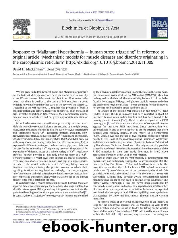 Response to âMalignant Hyperthermia â human stress triggeringâ in reference to original article âMechanistic models for muscle diseases and disorders originating in the sar by David H. MacLennan & Elena Zvaritch