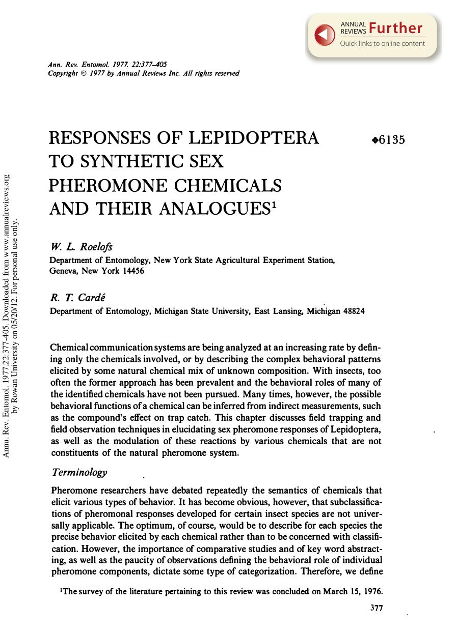 Responses of Lepidoptera to Synthetic Sex Pheromone Chemicals and Their Analogues by W L Roelofs & and R T Carde
