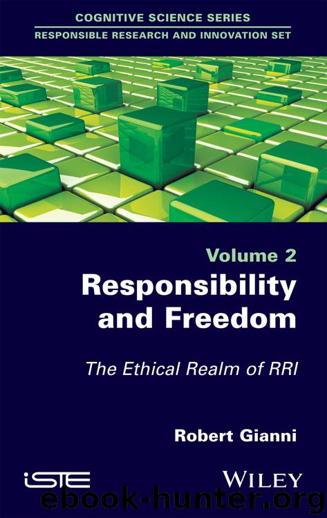 Responsibility and Freedom - The Ethical Realm of RRI by Gianni Robert;
