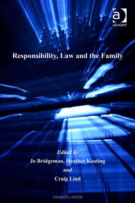 Responsibility, Law and the Family by and Craig Lind Jo Bridgeman Heather Keating Jo Bridgeman Heather Keating Craig Lind