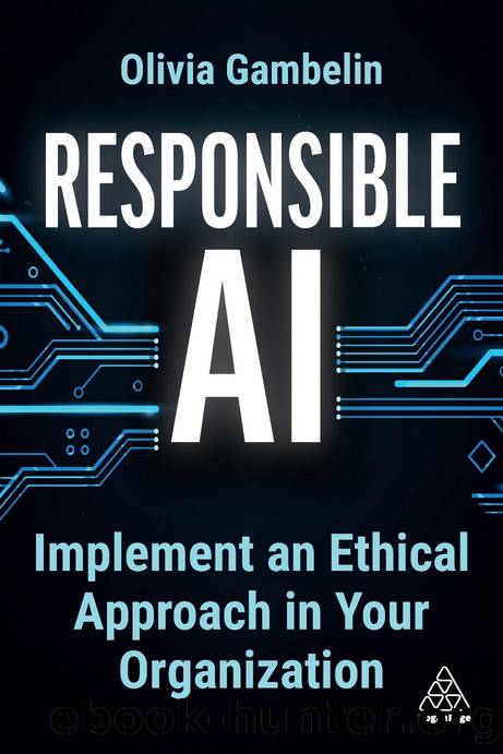 Responsible AI: Implement an Ethical Approach in Your Organization by Olivia Gambelin