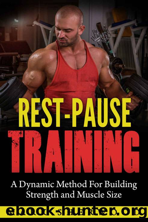 Rest Pause Training: A Dynamic Method for Building Strength and Muscle Size by Mark Sherwood & Mark Sherwood