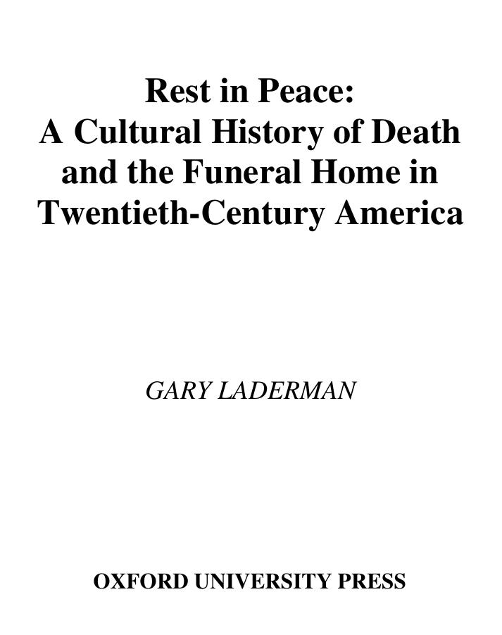 Rest in Peace: A Cultural History of Death and the Funeral Home in Twentieth-Century America by Gary Laderman